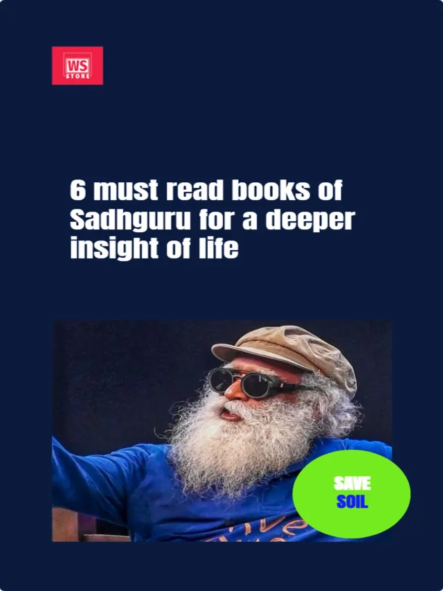 6 must read books of  Sadhguru  for deeper insight of Life