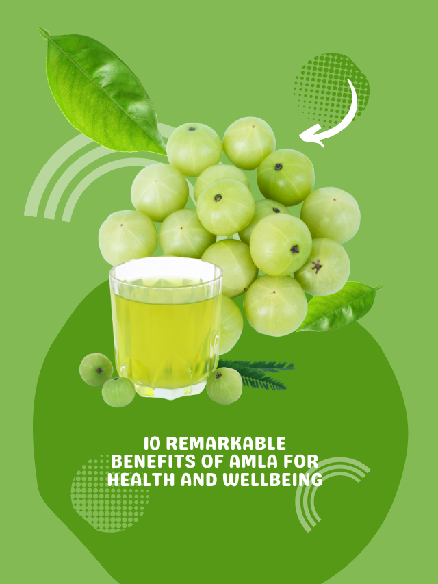 10 remarkable benefits of Amla for Health and Welness
