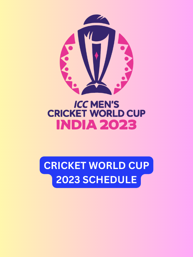 “Cricket World Cup 2023 schedule”