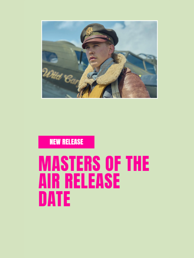 Masters of the Air Release Date