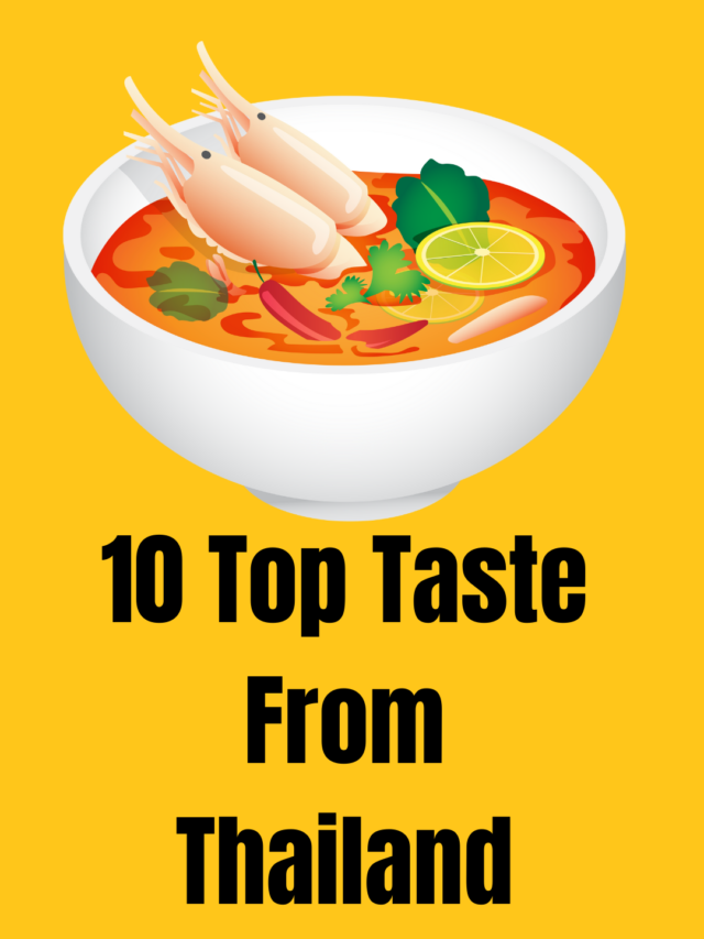Thai Food: 10 Top Taste from Thailand